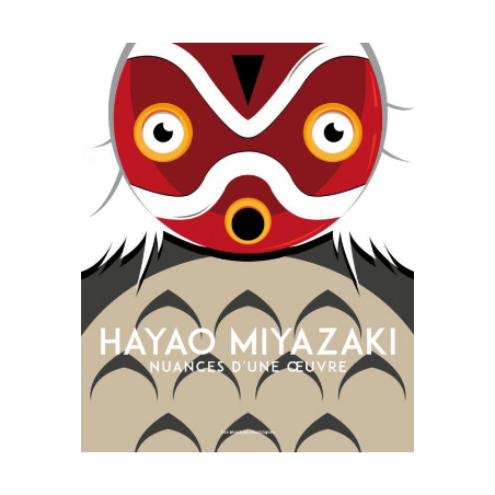 HAYAO MIYAZAKI - Nuances d'une oeuvre 
