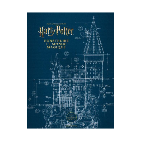 HARRY POTTER - Construire le monde magique 
