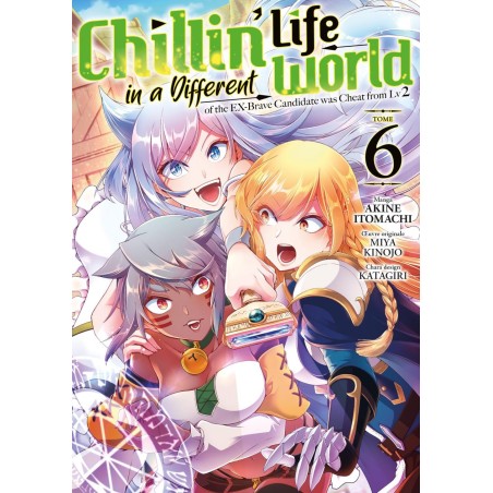 Chillin Life in a Different World - Tome 6 