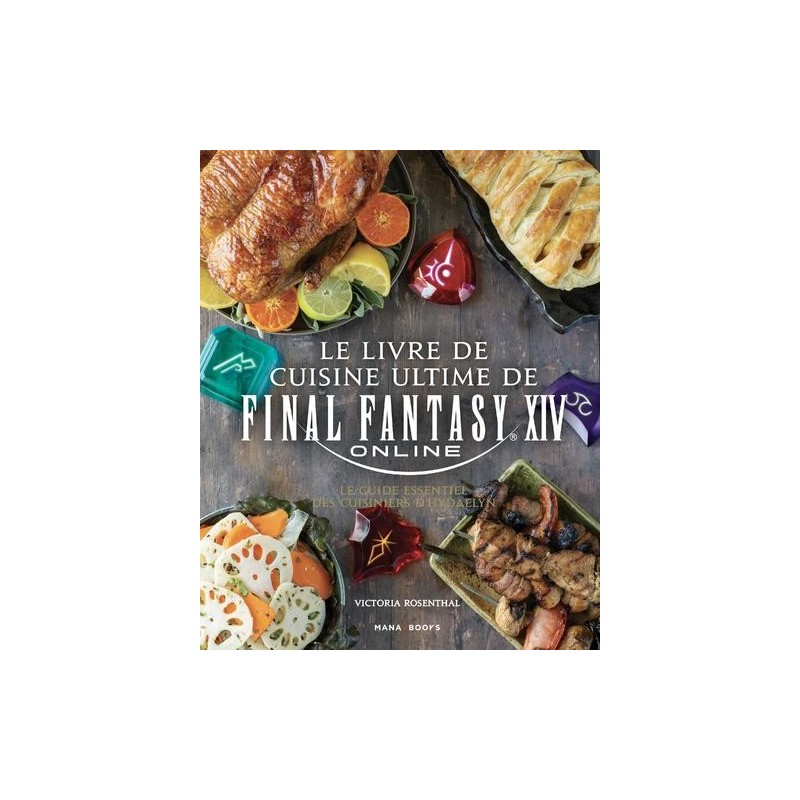 FINAL FANTASY XIV - Le livre de cuisine ultime 