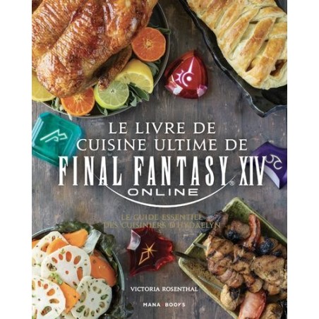 FINAL FANTASY XIV - Le livre de cuisine ultime 