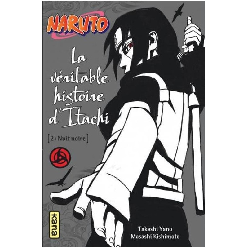 NARUTO - ROMAN T06 - LA VERITABLE HISTOIRE D'ITACHI 2 