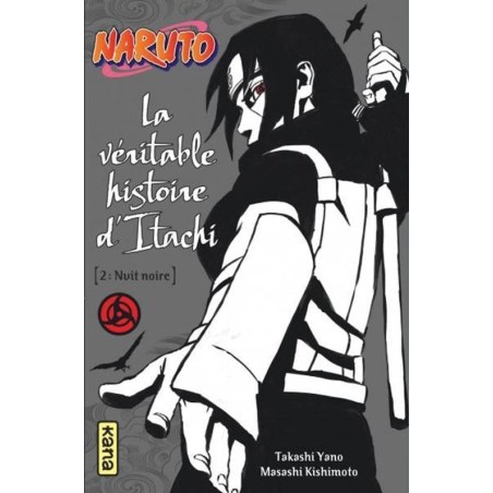 NARUTO - ROMAN T06 - LA VERITABLE HISTOIRE D'ITACHI 2 