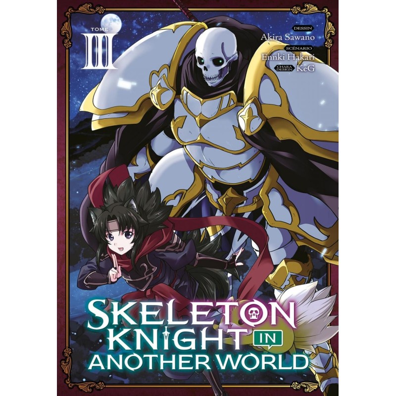 SKELETON KNIGHT IN ANOTHER WORLD - Tome 3 