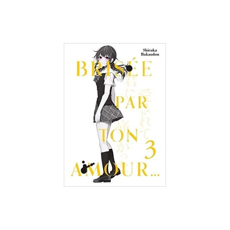 BRISEE PAR TON AMOUR... - Tome 3 
