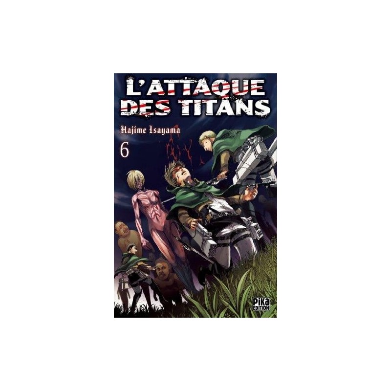 L'ATTAQUE DES TITANS - Tome 6 