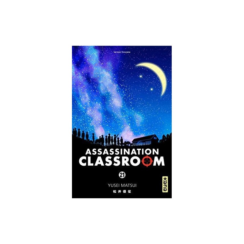 ASSASSINATION CLASSROOM - Tome 21 