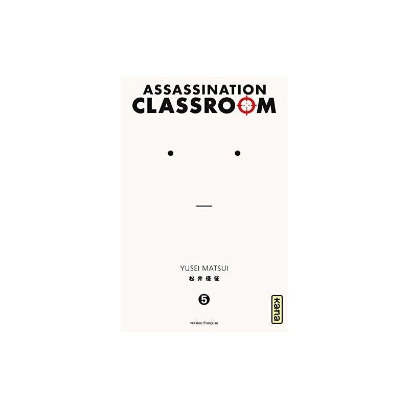 ASSASSINATION CLASSROOM - Tome 5 