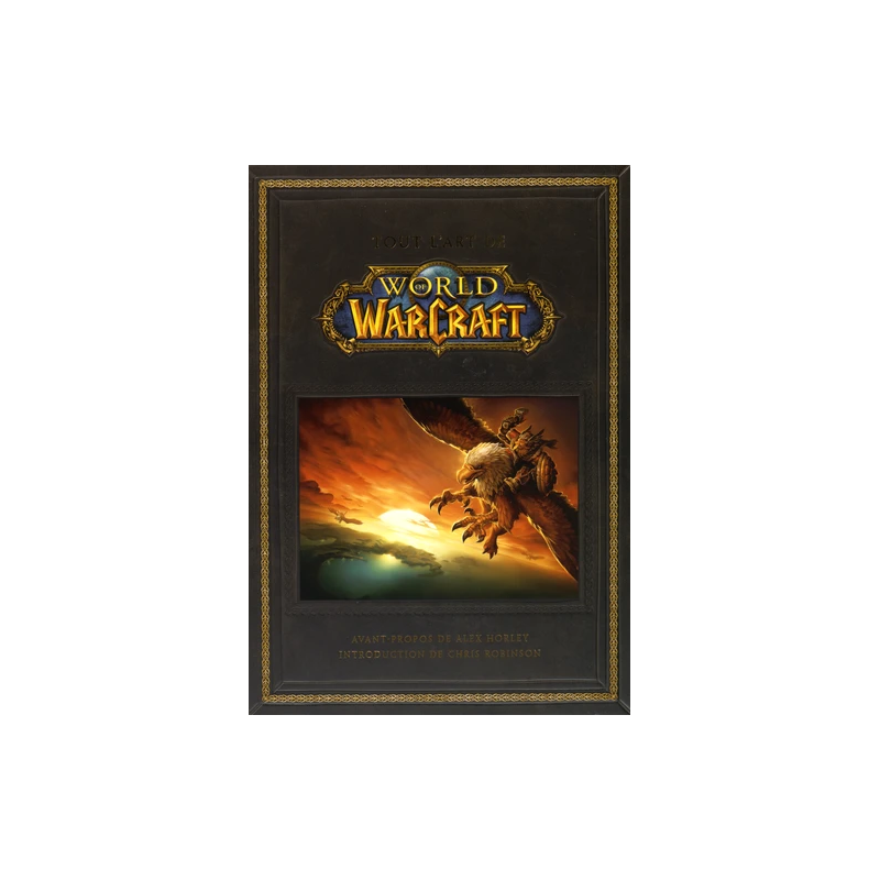 WOW - Tout l'art de World of Warcraft 