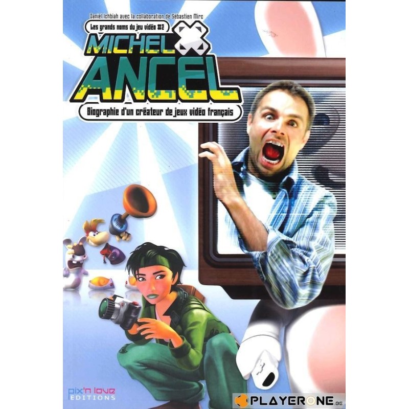 Biographie 02 - Michel Ancel ( Pix N Love Edition ) 