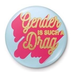 DIVERS - The Peach Fuzz "Gender is such a drag" - Button Badge 25mm 2