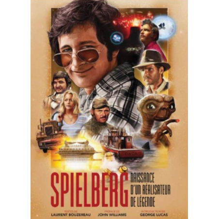 STEVEN SPIELBERG - Naissance d'un réalisateur de légende 